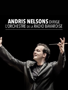 Andris Nelsons dirige l'Orchestre de la Radio Bavaroise