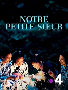 France 4 - Notre petite soeur