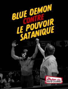 Drive-in Movie Channel - Blue Demon contre le pouvoir satanique
