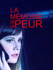 La mémoire de la peur