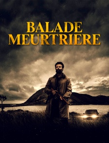 Balade Meurtrière