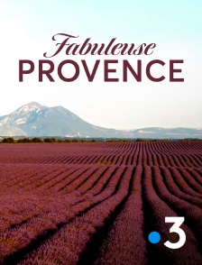 France 3 - Fabuleuse Provence