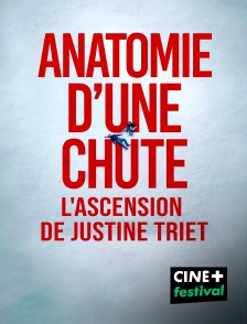 CINE+ Festival - Anatomie d'une chute : L'ascension de Justine Triet
