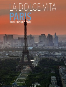 La Dolce Vita : Paris, Par Le Bout Du Nez