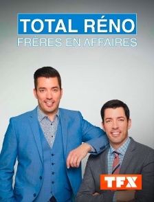 TFX - Total réno : frères en affaires