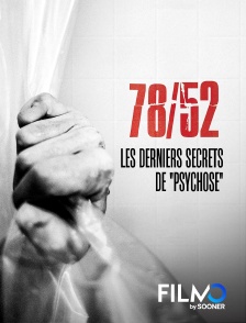 FilmoTV - 78/52 : les derniers secrets de "Psychose"