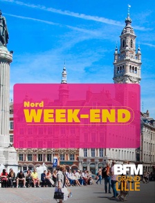 BFM Grand Lille - Nord week-end en replay