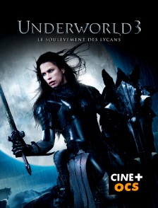 CINÉ Cinéma - Underworld 3 : le soulèvement des Lycans