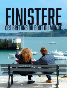 Finistère, ces bretons du bout du monde