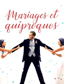 Mariages et quiproquos