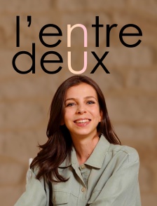 L'entre deux