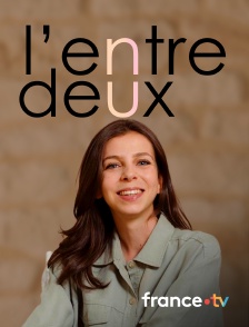 france.tv - L'entre deux