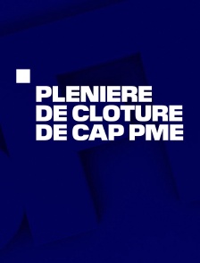 Plénière de clôture de CAP PME