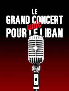 Le grand concert Unis pour le Liban
