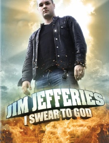 Jim Jefferies : I Swear to God