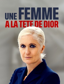 Une femme à la tête de Dior