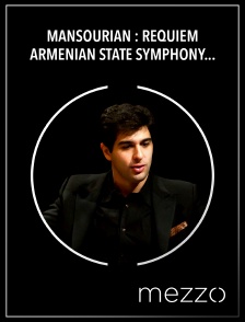 Mezzo - Mansourian : Requiem - Armenian State Symphony Orchestra, Sergey Smbatyan