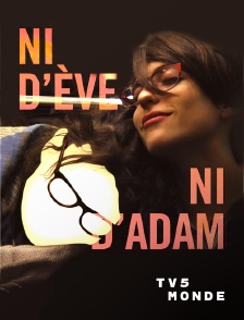 TV5MONDE - Ni d'Eve, ni d'Adam - Une histoire intersexe