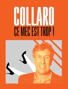 Collaro, ce mec est trop !