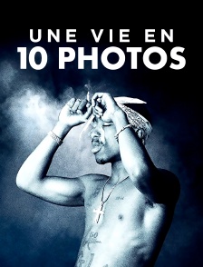 Une vie en 10 photos