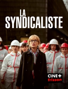 CINE+ Frisson - La syndicaliste