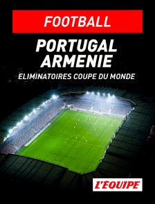L'Equipe - Football - Eliminatoires de la Coupe du Monde : Portugal / Arménie en replay