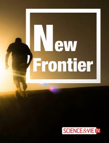 Science et Vie TV - New Frontier