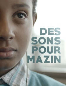 Des sons pour Mazin