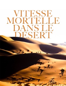 Vitesse mortelle dans le désert