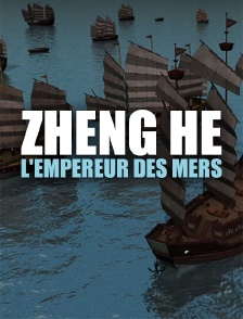 Zheng He, l'empereur des mers