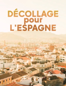 Décollage pour l'Espagne