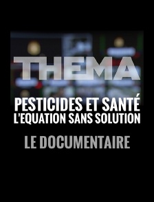 Pesticides et santé : l'équation sans solution