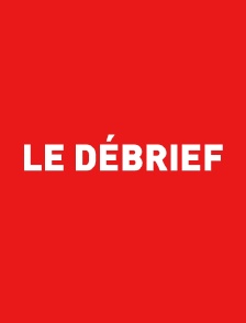 Le débrief