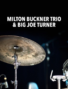 Milton Buckner Trio & Big Joe Turner