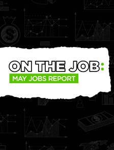 On the Job - May Jobs Report