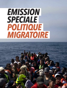 Emission spéciale politique migratoire