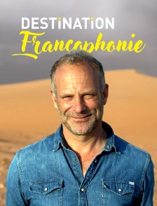 Destination francophonie