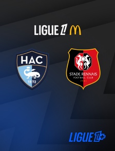 Ligue 1+ - Football - Ligue 1 McDonald's : Le Havre / Rennes