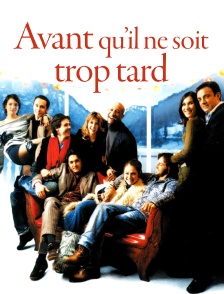 Avant qu'il ne soit trop tard