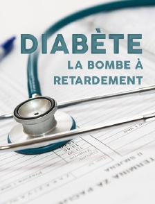 Diabète, la bombe à retardement