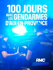 RMC Découverte - 100 jours avec les gendarmes d'Aix-en-Provence