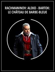 Rachmaninov: Aleko - Bartók: Le château de Barbe-Bleue