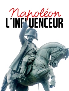 Napoléon l'influenceur