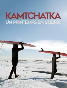 Kamtchatka : un printemps en Sibérie