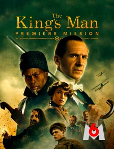 M6 - The King's Man : première mission