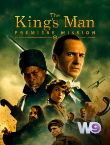 W9 - The King's Man : première mission