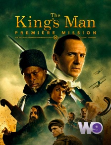W9 - The King's Man : première mission