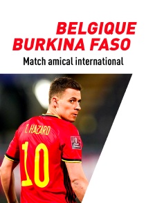 Football : Match amical international - Belgique / Burkina Faso