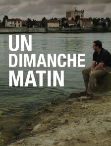 Un dimanche matin
