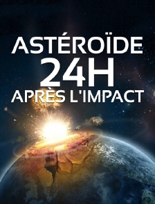 Astéroïde : 24h après l'impact